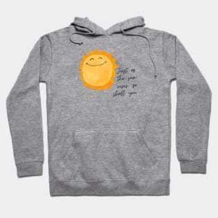 Just As The Sun Rises Hoodie